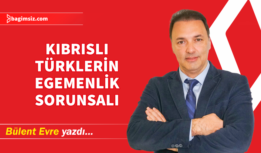 Kıbrıslı Türklerin Egemenlik Sorunsalı