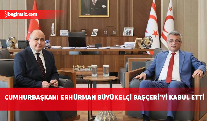 Cumhurbaşkanı Erhürman, Türkiye'nin Lefkoşa Büyükelçisi Ali Murat Başçeri’yi kabul etti