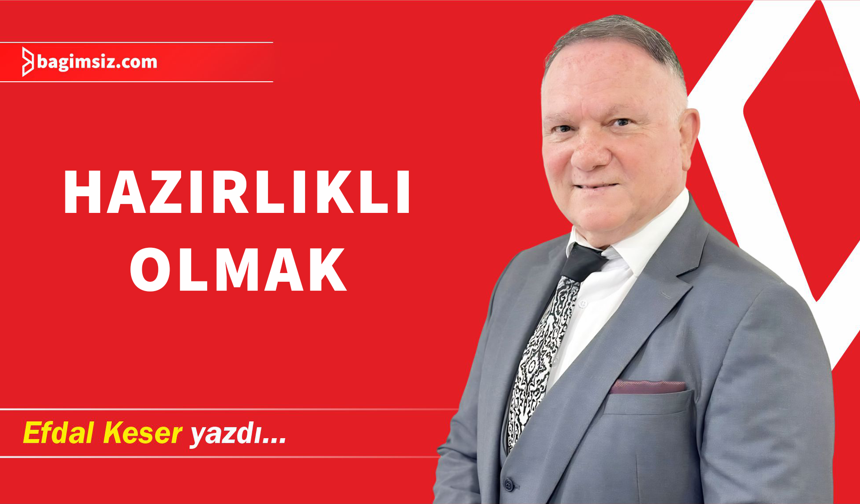 Hazırlıklı Olmak