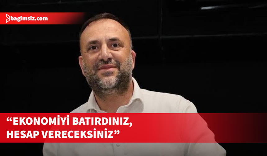Çeler, Bayındırlık ve Ulaştırma Bakanı'nı eleştirdi