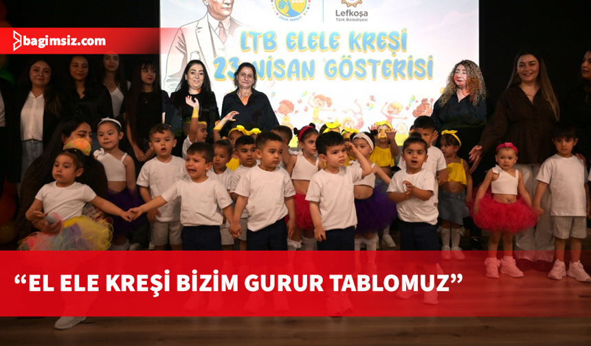 LTB El Ele Kreşi çocuklarına yönelik 23 Nisan etkinliği düzenlendi