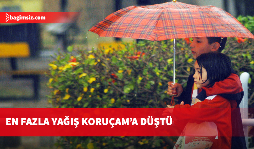 En fazla yağış Koruçam’a düştü