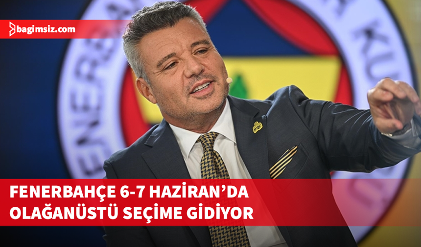 Fenerbahçe'de seçim tarihi açıklandı