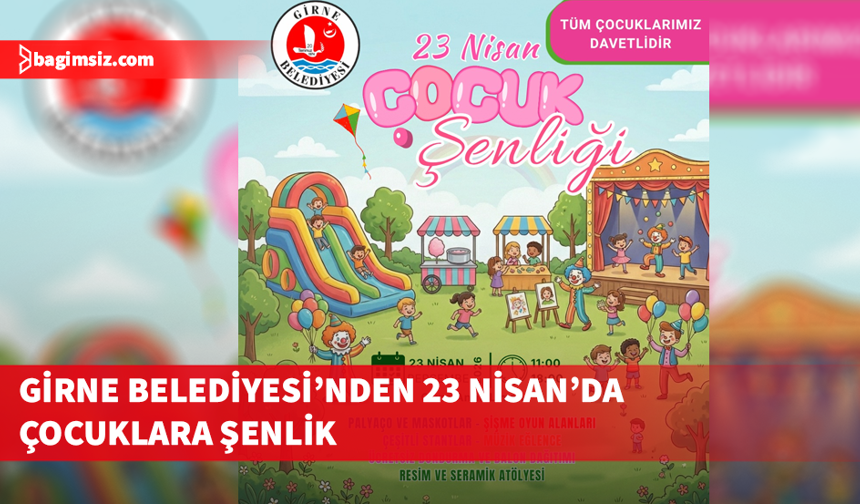 Girne Belediyesi 23 Nisan şenliği düzenliyor