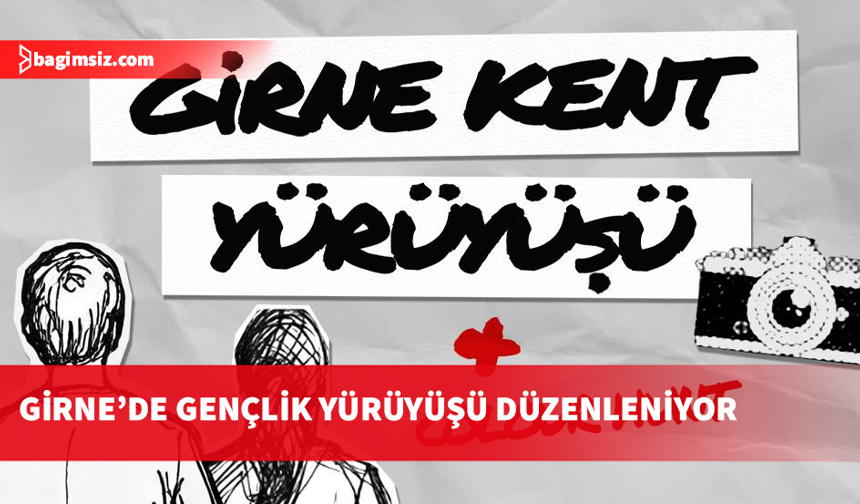 Gençlik Federasyonu Kültür Komisyonu ile Girne Gençlik Derneği, Pazar günü kent yürüyüşü düzenliyor