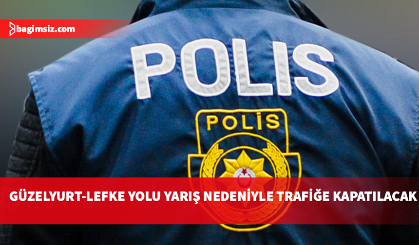 Pazar günü, motosiklet drag yarışı nedeniyle Güzelyurt-Lefke çevre yolu kısmen trafik akışına kapatılacak