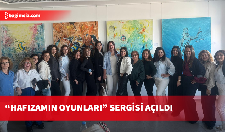 “Hafızamın Oyunları” sergisi açıldı