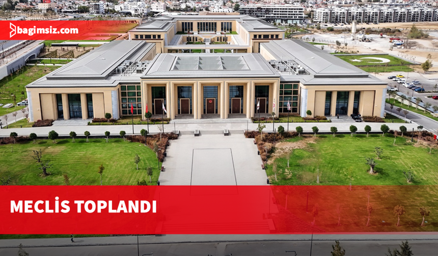 Meclis Genel Kurulu toplandı