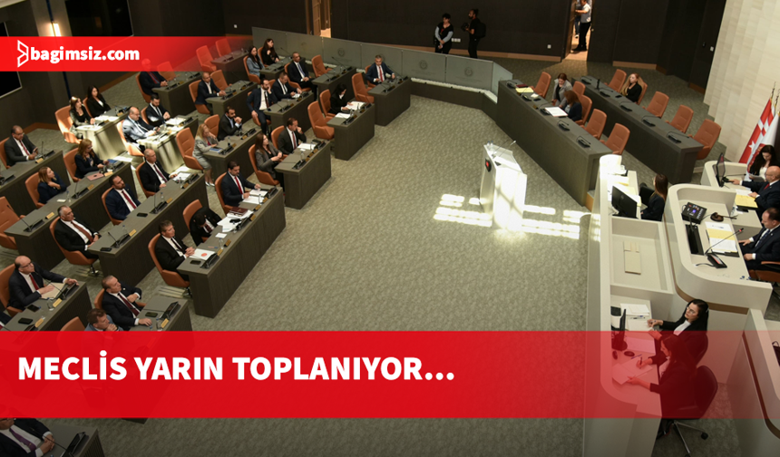 Meclis Genel Kurulu yarın toplanıyor