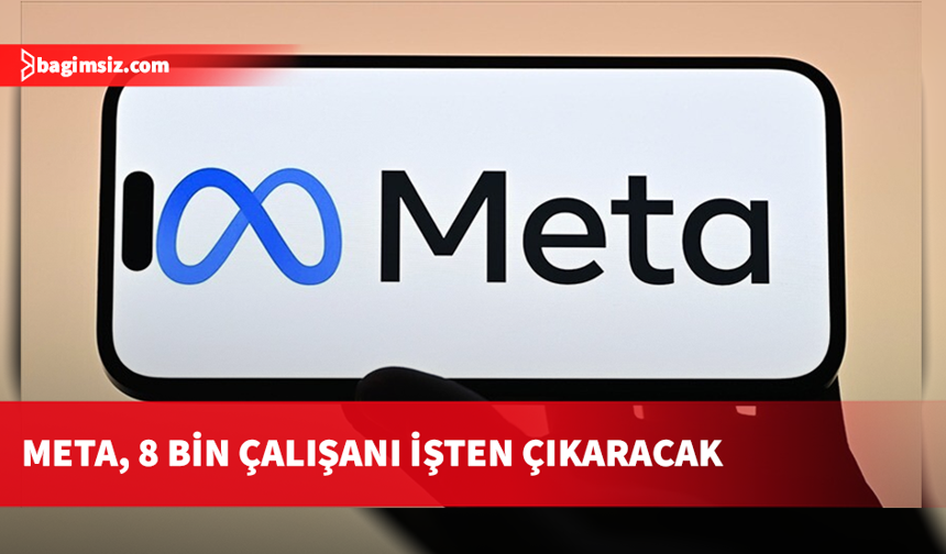Yapay zeka yatırımlarına hız veren Meta, 8 bin çalışanı işten çıkaracak