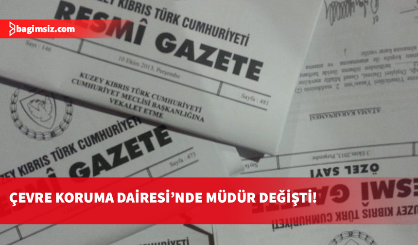 Resmî Gazete’de yayımlandı: Yılmaz Altunterim Çevre Koruma Dairesi Müdürü oldu