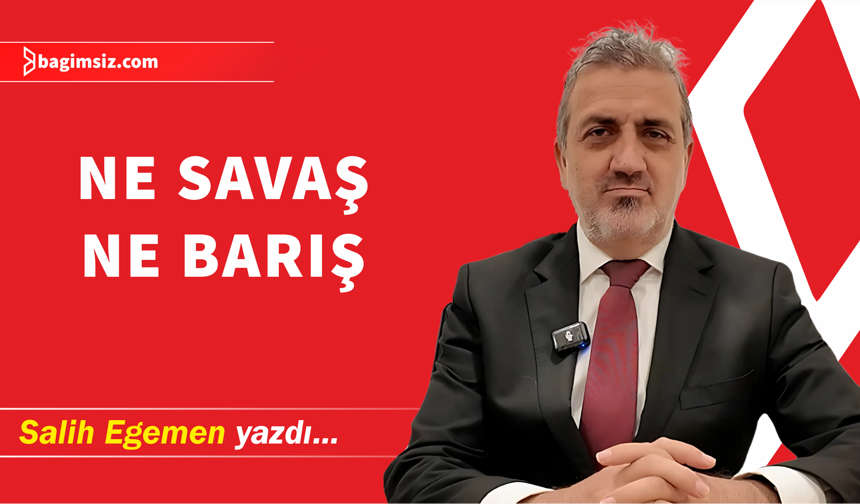 Ne savaş ne barış