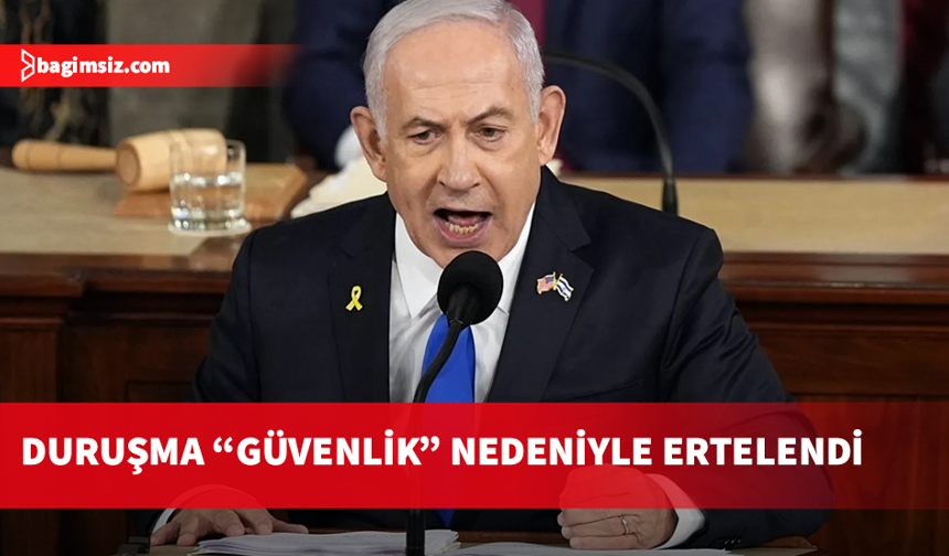 Netanyahu’nun yolsuzluk davasındaki duruşması yeniden ertelendi