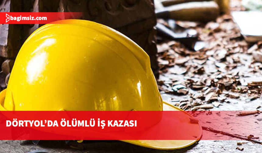 Dörtyol’da ölümlü iş kazası: Yüksekten düşen 26 yaşındaki Hammad Pakıstanı hayatını kaybetti