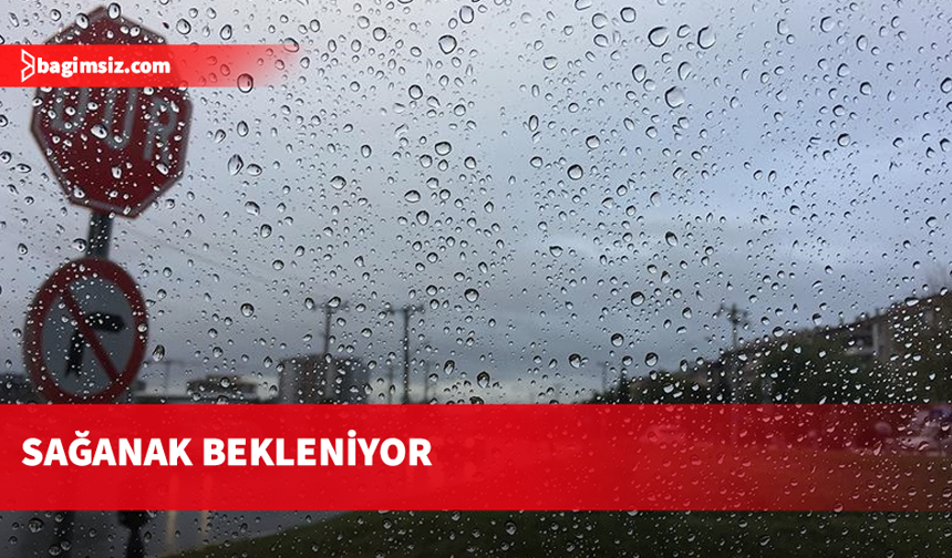 Cumadan pazara kadar yer yer sağanak bekleniyor