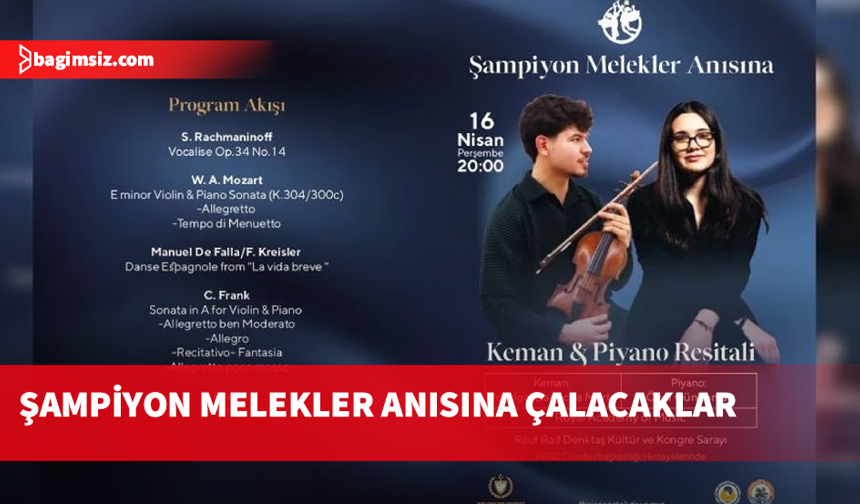Şampiyon Melekler anısına keman ve piyano resitali düzenlenecek