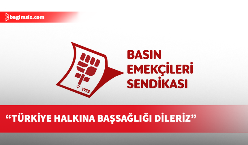Basın-Sen, Türkiye’de yaşanan okul saldırıları dolayısıyla başsağlığı mesajı yayımladı