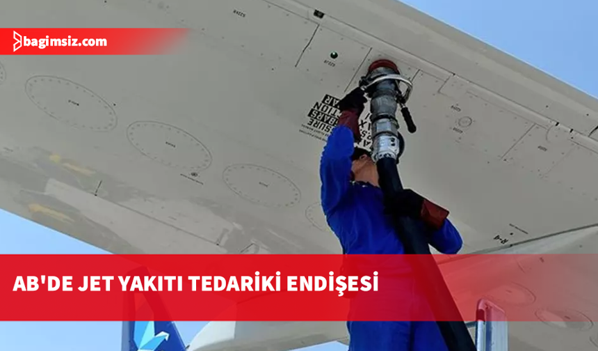 AB'de jet yakıtı tedariki endişesi