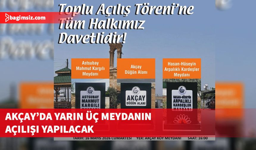 Akçay’da yarın üç meydanın açılışı yapılacak