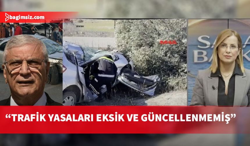 Avcı: Trafik güvenliği konusunda ciddi yapısal sorunlar var