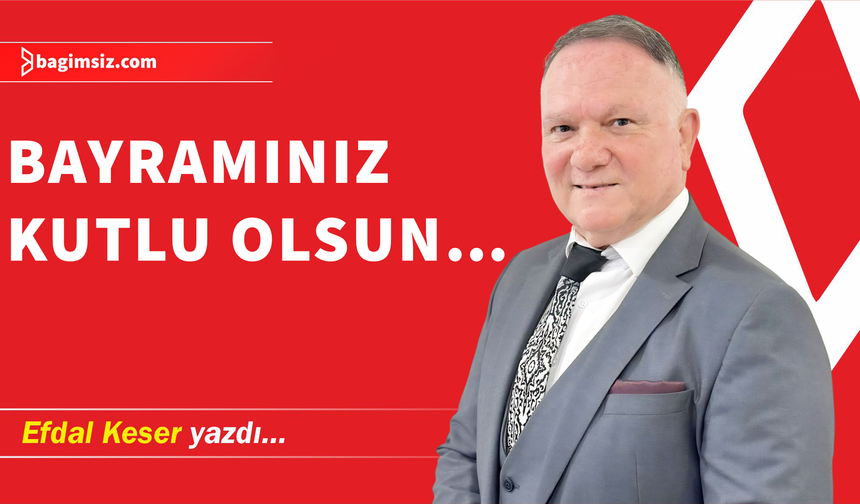 Bayramınız Kutlu Olsun…