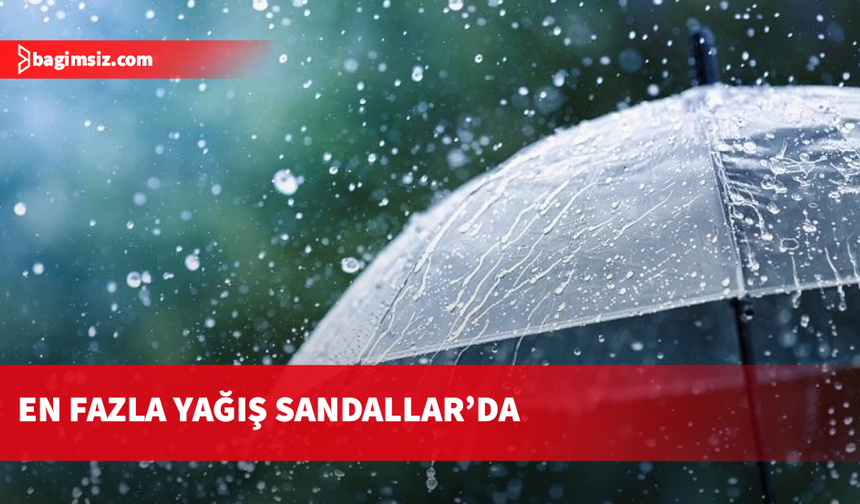 En fazla yağış Sandallar’da