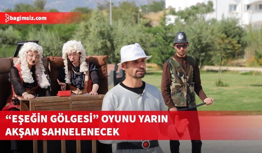“Eşeğin Gölgesi” oyunu yarın akşam Kızılbaş Parkı'nda sahnelenecek