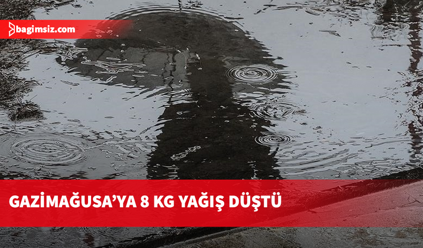 Gazimağusa’ya 8 kg yağış düştü