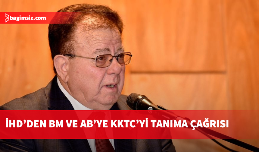 İnsan Hakları Derneği, BM ile AB'yi, KKTC’yi tanımaya çağırdı