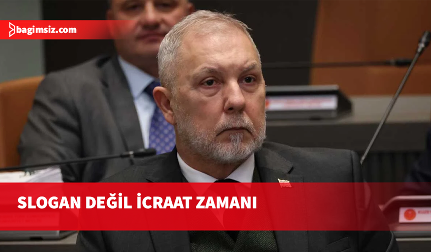 Serhat Akpınar: Sloganla, algıyla gemi yürümüyor; icraat zamanı