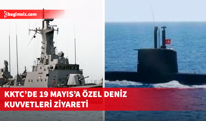 Türk Deniz Kuvvetleri'ne ait iki gemi 19 Mayıs’ta halkın ziyaretine açılacak