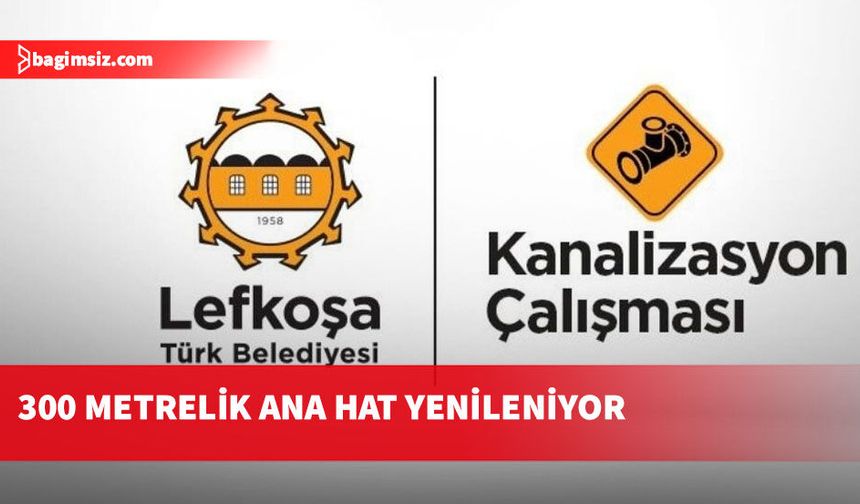 Lefkoşa’da Bayram mesaisi: Kanalizasyon hattında yoğun çalışma