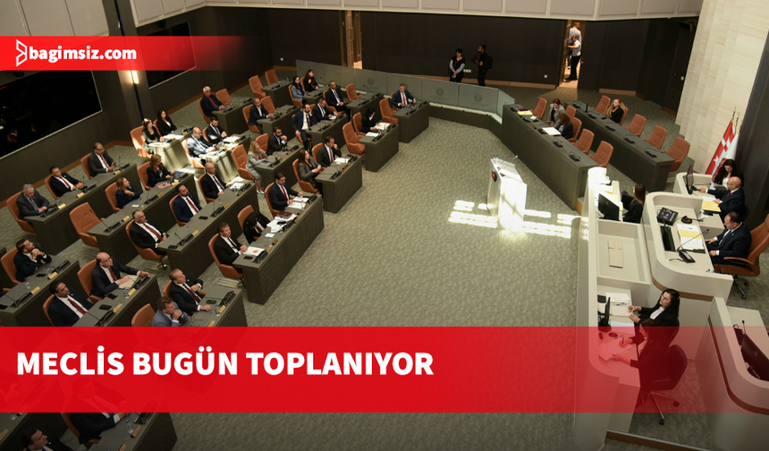 Cumhuriyet Meclisi bugün yasama ve denetim gündemiyle toplanacak