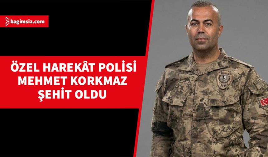 Özel Harekât Polisi Mehmet Korkmaz Şehit Oldu