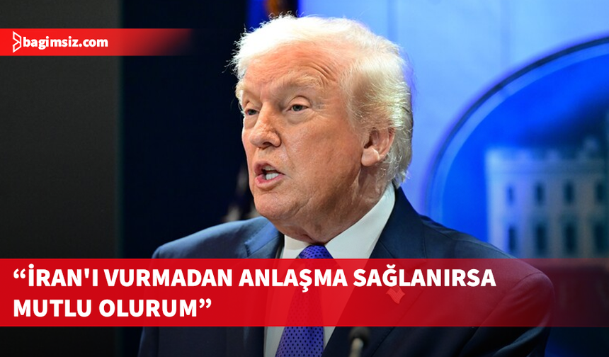 Trump, İran'a saldırıları sadece "bir süreliğine" ertelediğini belirtti