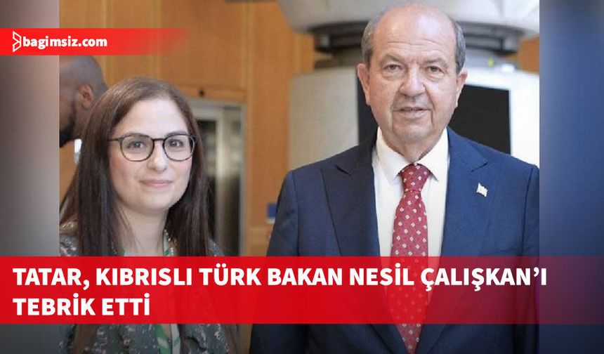 Ersin Tatar, İngiltere’de kabineye giren Nesil Çalışkan’ı tebrik etti