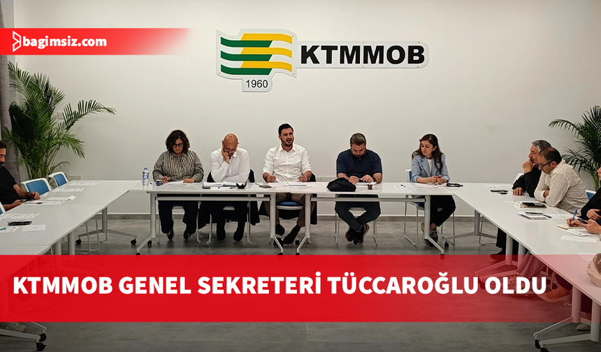 KTMMOB Genel Sekreteri Bora Tüccaroğlu oldu