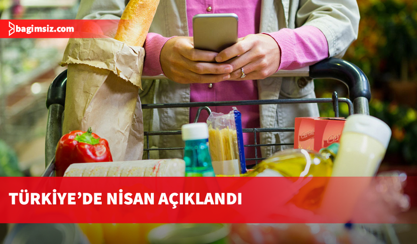 Türkiye'de Nisan enflasyonu açıklandı