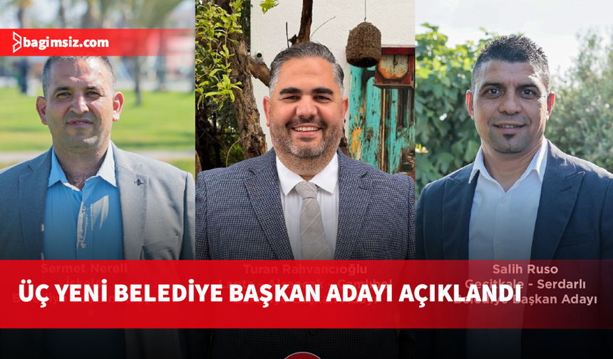 CTP Genel Sekreteri Kişi, üç yeni belediye başkan adayını açıkladı
