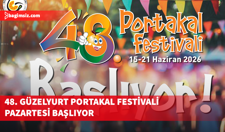 48. Güzelyurt Portakal Festivali pazartesi başlıyor