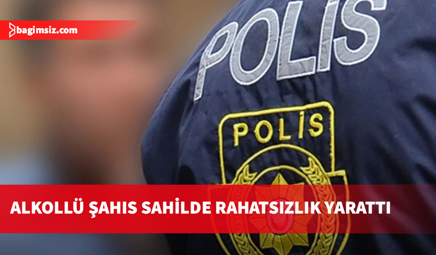 Alkollü şahıs, çevreye rahatsızlık vermekten tutuklandı