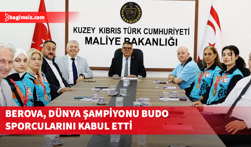 Berova, Dünya Budo Kupası'nda şampiyon olan KKTC Budo Milli Takımı sporcularını kabul etti