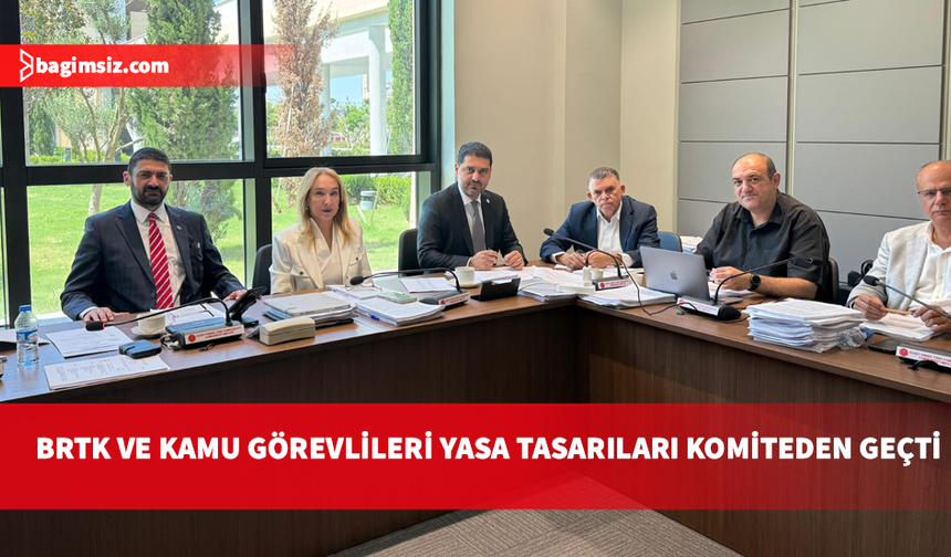“BRTK (Değişiklik) Yasa Tasarısı” ile “Kamu Görevlileri (Değişiklik) Yasa Tasarısı” Genel Kurul’a sevk edildi
