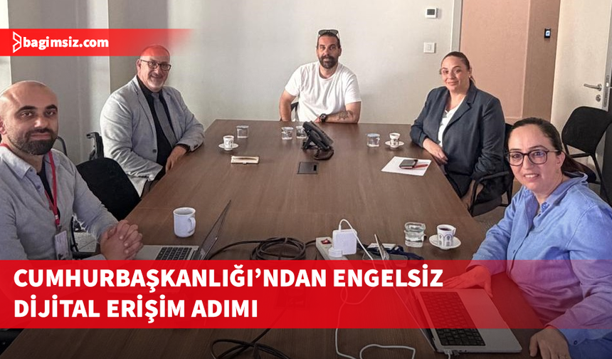 Cumhurbaşkanlığı dijital platformları için "erişilebilirlik" eğitimi verildi