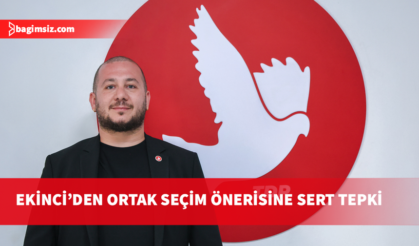 Ekinci: Sandıktan tasarruf olmaz, seçimler ayrı yapılmalı