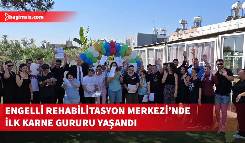 İrfan Nadir Rehabilitasyon Merkezi’nde ilk kez karne töreni düzenlendi