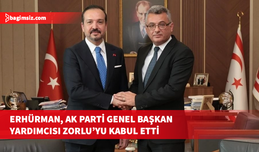 Erhürman, AK Parti Genel Başkan Yardımcısı Prof. Dr. Zorlu’yu kabul etti: Çalışmalar hakkında bilgi verildi