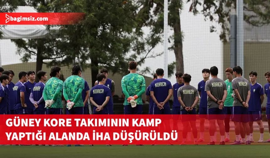 Dünya Kupası kampında panik: İHA düştü