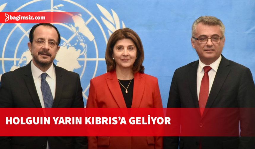 BM: Holguin yarın adaya gelerek, hafta boyunca adada temaslarda bulunacak