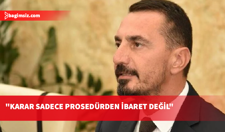 Esendağlı'dan mülkiyet kararı uyarısı: Kritik bir sürece girildi, ciddiyetle ele alınmalı